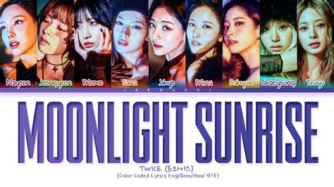 TWICE - Moonlight Sunrise color coded lyrics, line distribution, Korean romanization, Korean, English translation.